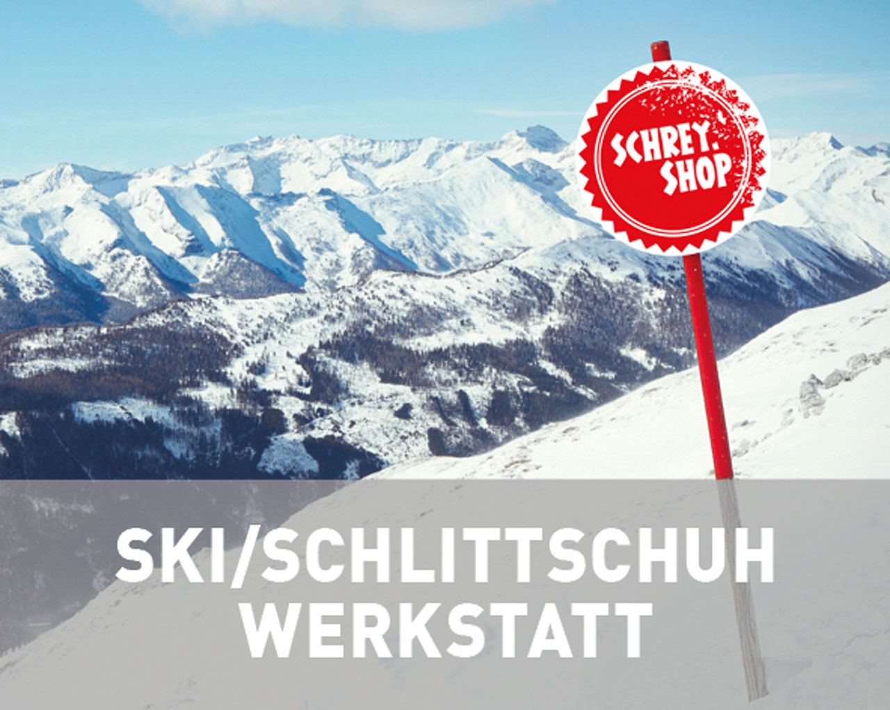 Rote Schild vor schneeverschneiter Bergkulisse Ski-Schlittschuh Werkstatt